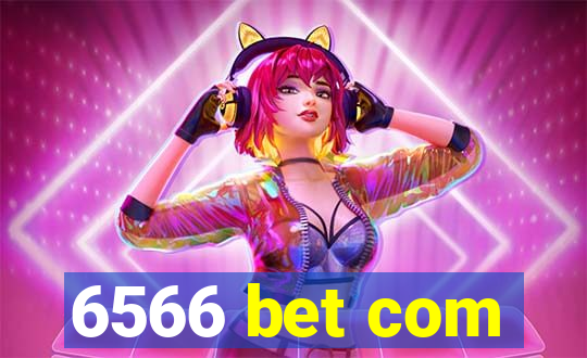 6566 bet com